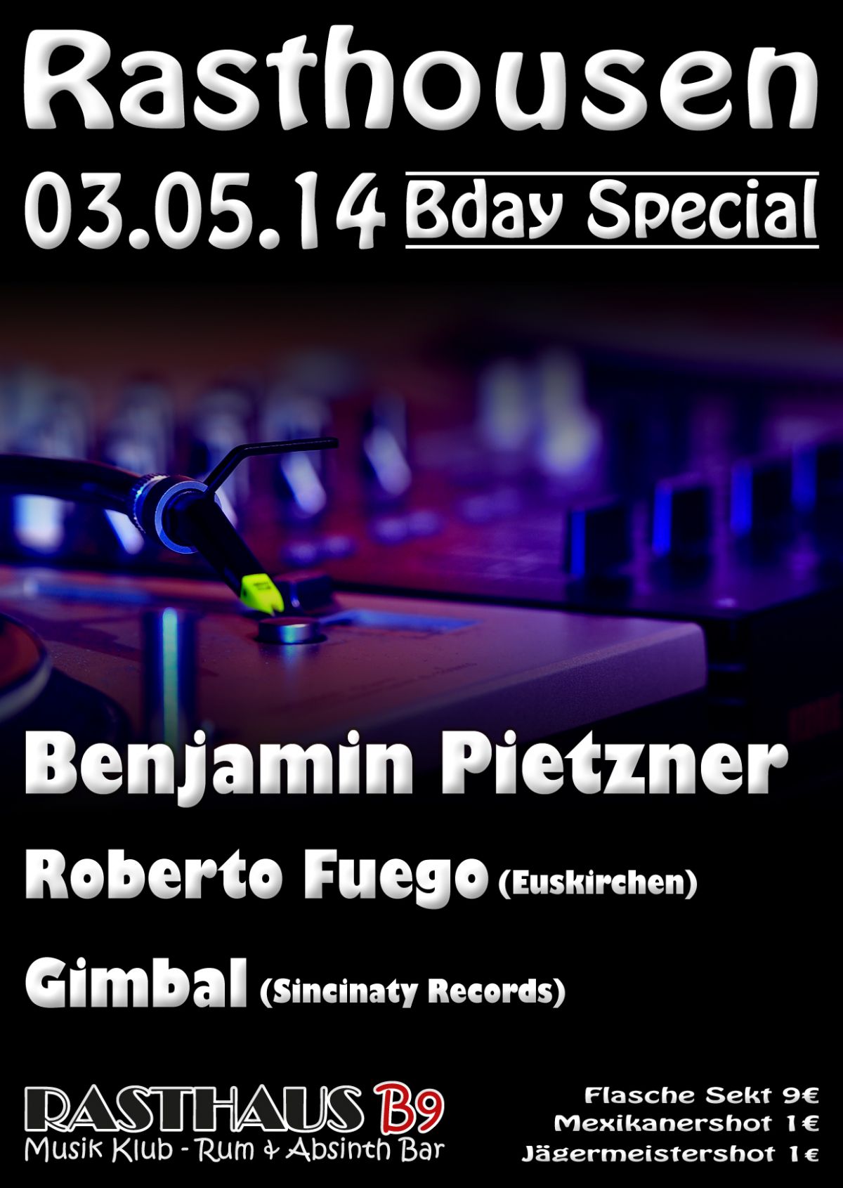 [03.05.2014] Rasthousen Bday Special @ Rasthaus B9