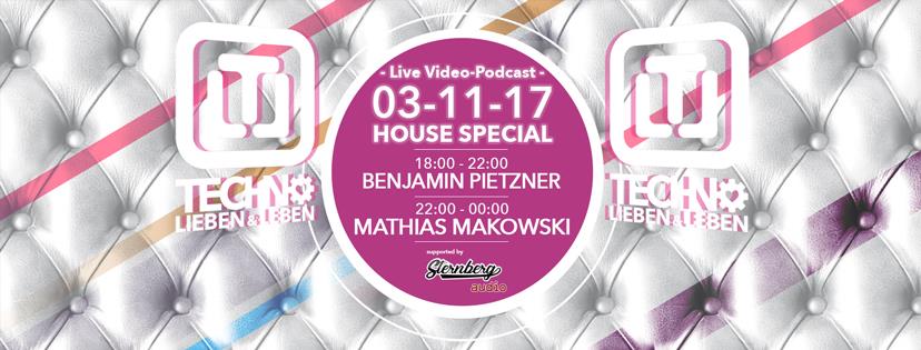 [03.11.2017] Techno Lieben &amp; Leben &quot;House Special&quot; mit Benjamin Pietzner