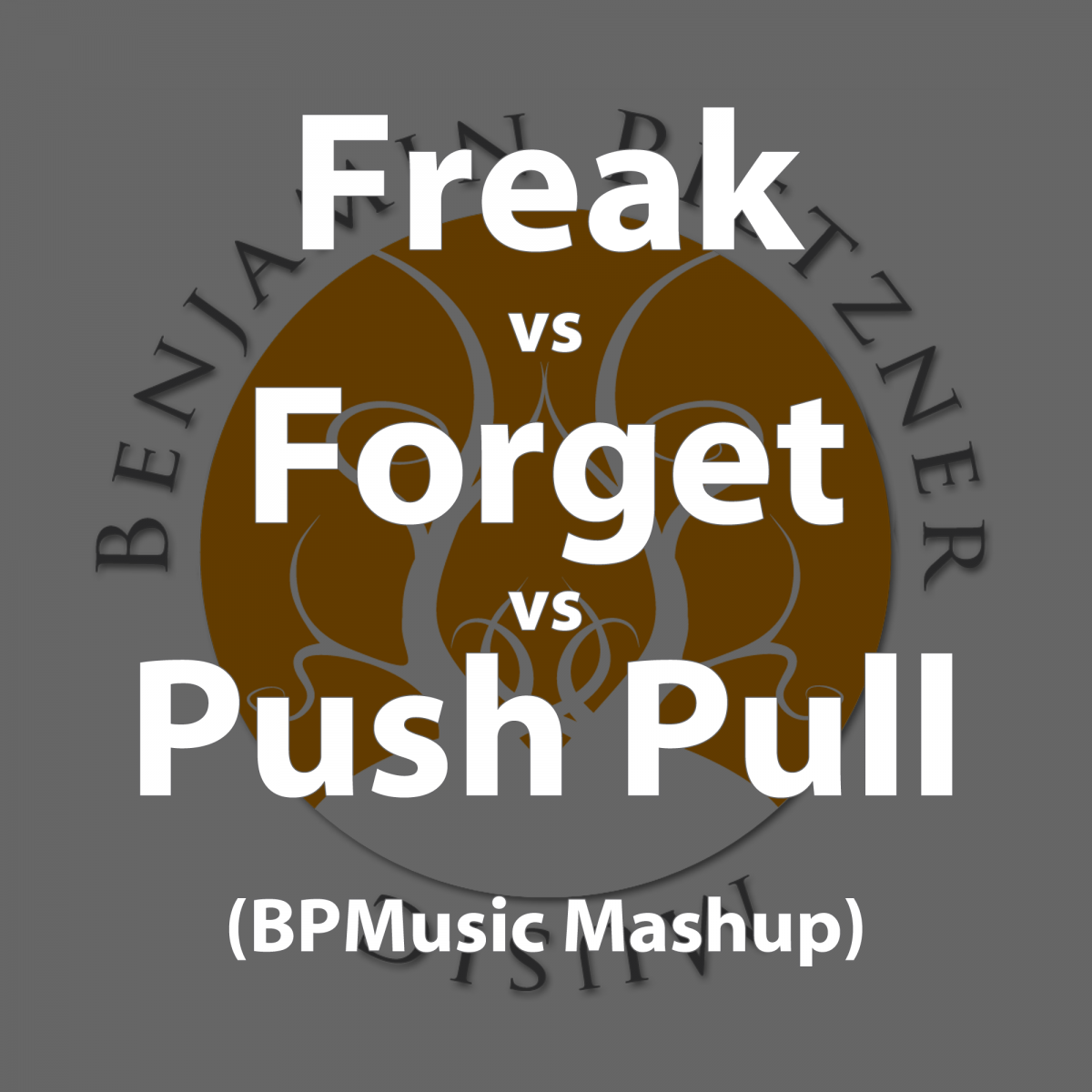 New mashup &quot;Freak Forget Push Pull&quot;